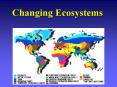 Changing Ecosystems PowerPoint PPT Presentation