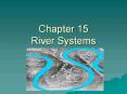 Chapter 15 River Systems PowerPoint PPT Presentation