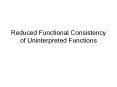 Reduced Functional Consistency of Uninterpreted Functions PowerPoint PPT Presentation