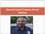 Security Guard Prevents Armed Robbery