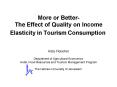 More or Better- The Effect of Quality on Income Elasticity in Tourism Consumption PowerPoint PPT Presentation