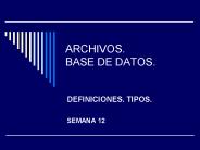 ARCHIVOS. BASE DE DATOS.