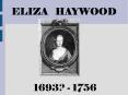 Eliza Haywood PowerPoint PPT Presentation