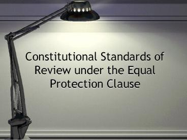 Constitutional Standards of Review under the Equal Protection Clause