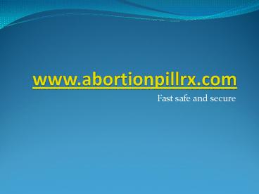 Purchase Ru486 online at better than average expenses