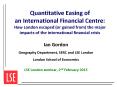 Quantitative Easing of an International Financial Centre: How London escaped (or gained from) the major impacts of the international financial crisis PowerPoint PPT Presentation