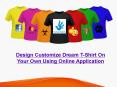 Design Customize Dream T-shirt On Your Own Using Online Application PowerPoint PPT Presentation