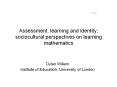 Assessment, learning and identity: sociocultural perspectives on learning mathematics PowerPoint PPT Presentation