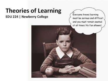 Theories of Learning EDU 224 | Newberry College