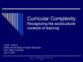 Curricular Complexity: Recognizing the sociocultural contexts of learning PowerPoint PPT Presentation