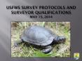 USFWS Survey Protocols and surveyor qualifications May 15, 2014 PowerPoint PPT Presentation