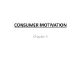 CONSUMER MOTIVATION PowerPoint PPT Presentation