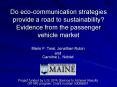 Do eco-communication strategies provide a road to sustainability? Evidence from the passenger vehicle market PowerPoint PPT Presentation