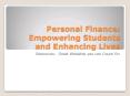 Personal Finance: Empowering Students and Enhancing Lives PowerPoint PPT Presentation