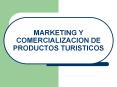 MARKETING Y COMERCIALIZACION DE PRODUCTOS TURISTICOS PowerPoint PPT Presentation