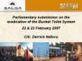 Parliamentary submission on the eradication of the Bucket Toilet System  22 PowerPoint PPT Presentation