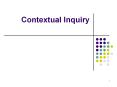 Contextual Inquiry PowerPoint PPT Presentation