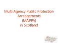 Multi Agency Public Protection Arrangements (MAPPA) in Scotland PowerPoint PPT Presentation
