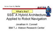 SSS: A Hybrid Architecture Applied to Robot Navigation