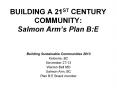 BUILDING A 21ST CENTURY COMMUNITY: Salmon Arm PowerPoint PPT Presentation