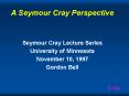 A Seymour Cray Perspective PowerPoint PPT Presentation