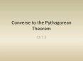 Converse to the Pythagorean Theorem PowerPoint PPT Presentation