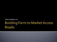 Building Farm to Market Access Roads