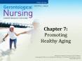 Chapter 7:  Promoting Healthy Aging PowerPoint PPT Presentation