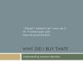 WHY DID I BUY THAT? PowerPoint PPT Presentation