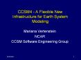 CCSM4 - A Flexible New Infrastructure for Earth System Modeling PowerPoint PPT Presentation