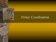Policy Coordination PowerPoint PPT Presentation