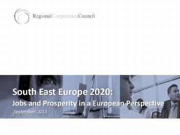 South East Europe 2020: Jobs and Prosperity in a European Perspective