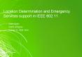 Location Determination and Emergency Services support in IEEE 802.11 PowerPoint PPT Presentation