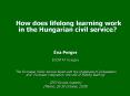 How does lifelong learning work in the Hungarian civil service? PowerPoint PPT Presentation