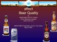 How Weld Inspection can affect Beer Quality by Wright Gibb and Tim Casper Coors Brewing Company www.coors.com  MBAA-RMD Presentation at A-B, Fort Collins May 9, 2007 PowerPoint PPT Presentation
