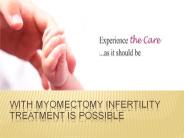 With Myomectomy Infertility Treatment Is Possible