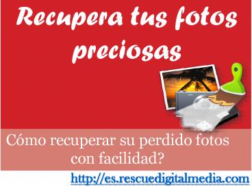 Recupera tus fotos preciosas