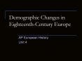 Demographic Changes in Eighteenth-Century Europe PowerPoint PPT Presentation
