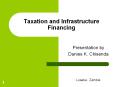 Taxation and Infrastructure Financing PowerPoint PPT Presentation