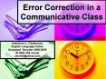 Error Correction in a Communicative Class PowerPoint PPT Presentation
