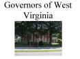 Governors of West Virginia PowerPoint PPT Presentation