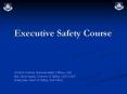 Executive Safety Course PowerPoint PPT Presentation