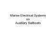 Marine Electrical Systems on Auxiliary Sailboats PowerPoint PPT Presentation
