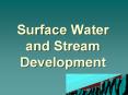 Surface Water and Stream Development PowerPoint PPT Presentation
