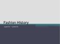 Fashion History PowerPoint PPT Presentation