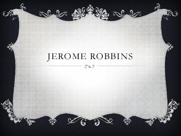 Jerome Robbins