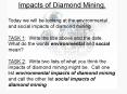 Impacts of Diamond Mining. PowerPoint PPT Presentation