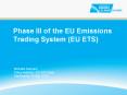 Phase III of the EU Emissions Trading System (EU ETS) PowerPoint PPT Presentation