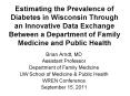 Estimating the Prevalence of Diabetes in Wisconsin Through an Innovative Data Exchange Between a Department of Family Medicine and Public Health PowerPoint PPT Presentation