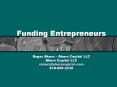 Funding Entrepreneurs  Roger Akers  PowerPoint PPT Presentation